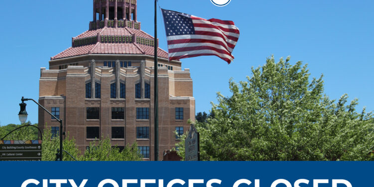 picture of city hall with American flag in foreground. Graphic stating: City offices closed