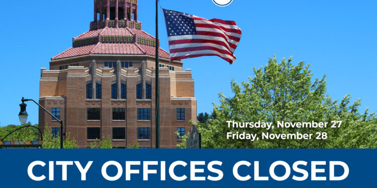 text: city offices clsoed Thusday, Nov 27 & Friday Nov 28 superimposwed of a picture of city Hall dome and american flag